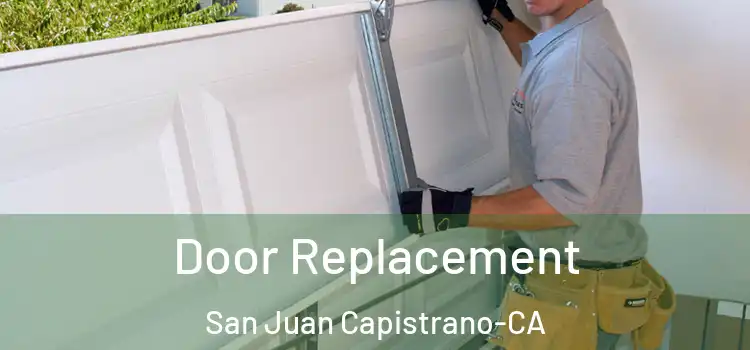  Door Replacement San Juan Capistrano-CA