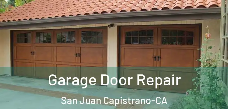  Garage Door Repair San Juan Capistrano-CA